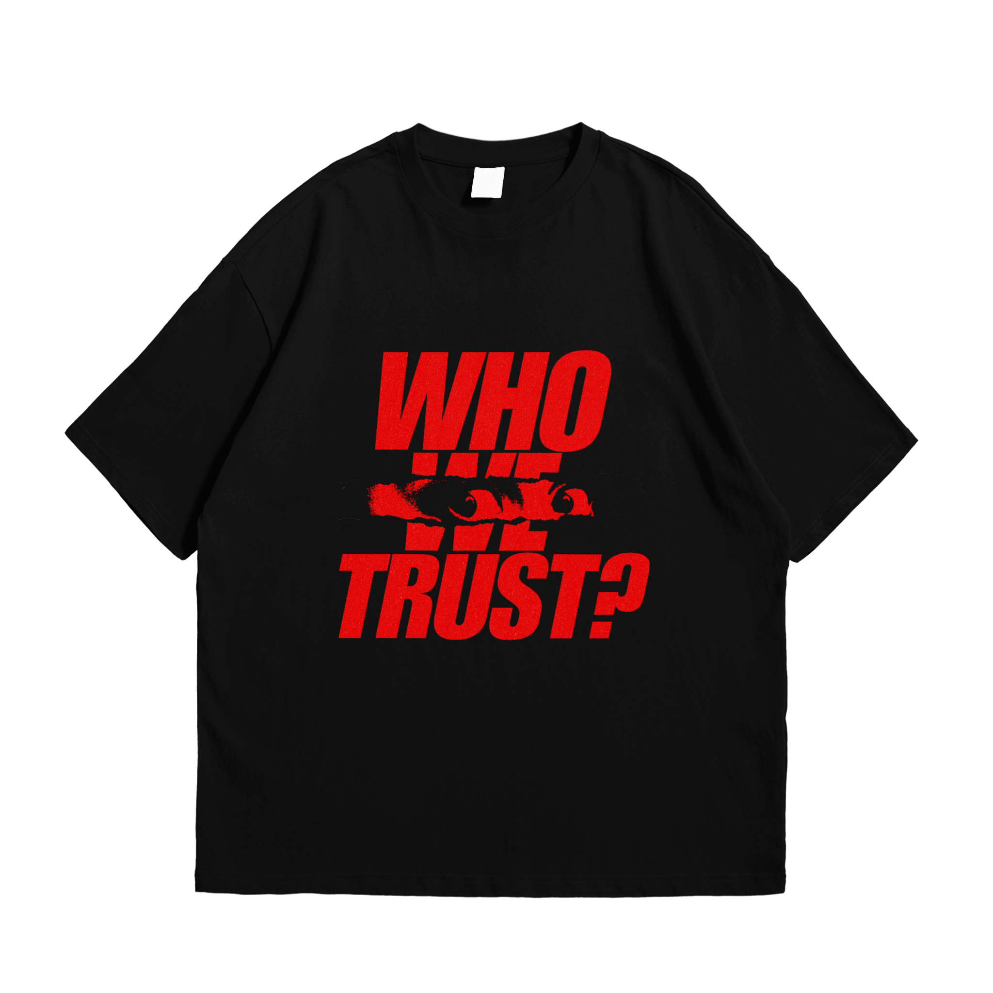 WHO WE TRUST? Black Tee